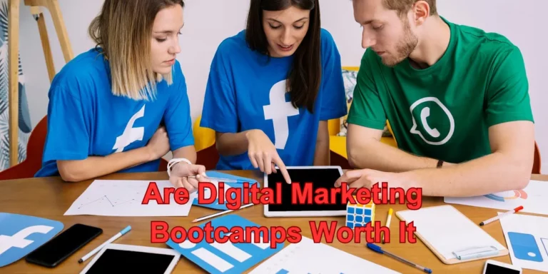 Are Digital Marketing Bootcamps Worth It
