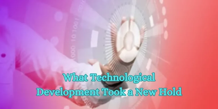 What Technological Development Took a New Hold