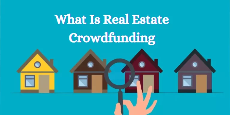 What Is Real Estate Crowdfunding