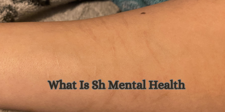 What Is Sh Mental Health